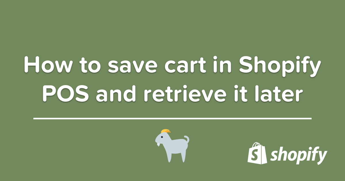 How to save cart in Shopify POS and retrieve it later
